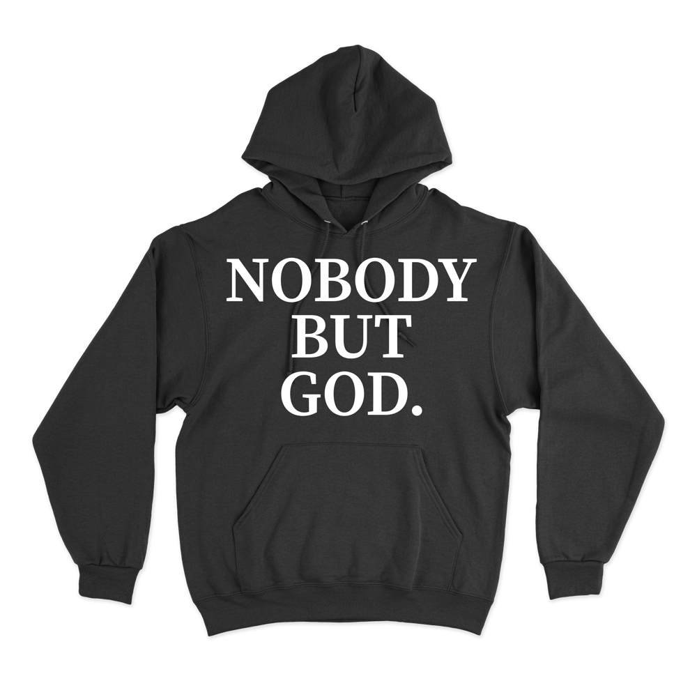 Nobody But God Gildan Hoodie