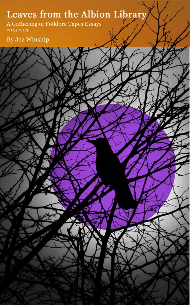 Image of Leaves from the Albion Library (A Gathering of Folklore Tapes Essays)