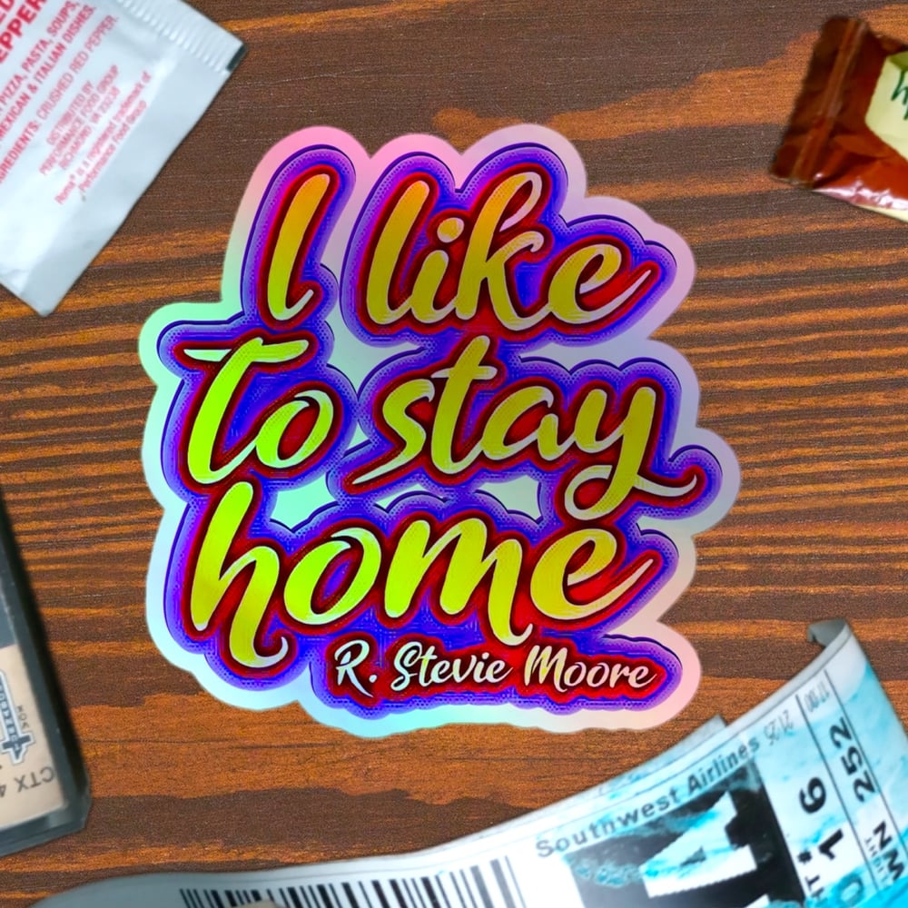 I Like To Stay Home Holographic Sticker