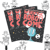 Image 2 of WHEN THE ROBOTS COME - COLORING BOOK