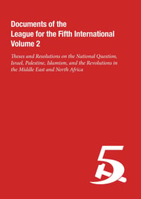 Documents of the League for the Fifth International: Volume 2