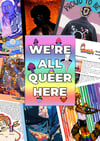 We're All Queer Here Zine
