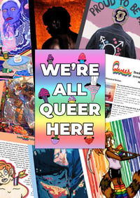 We're All Queer Here Zine