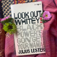 Image 1 of Look Out Whitey! Black Powers Coming to Get Your Mama!