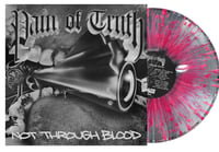 Pain of Truth-Not Through Blood LP Generation Records Exclusive Press Pre-Order 