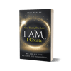 One Truth, One Law: I Am, I Create PAPERBACK BOOK with FREE Shipping