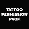 Tattoo Permission Pack