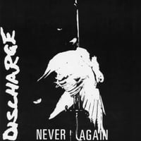 DISCHARGE-NEVER AGAIN 7"