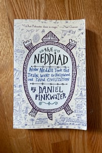 The Neddiad How Neddie Took the Train, Went to Hollywood, (Neddie & Friends #1 ) by Daniel Pinkwater