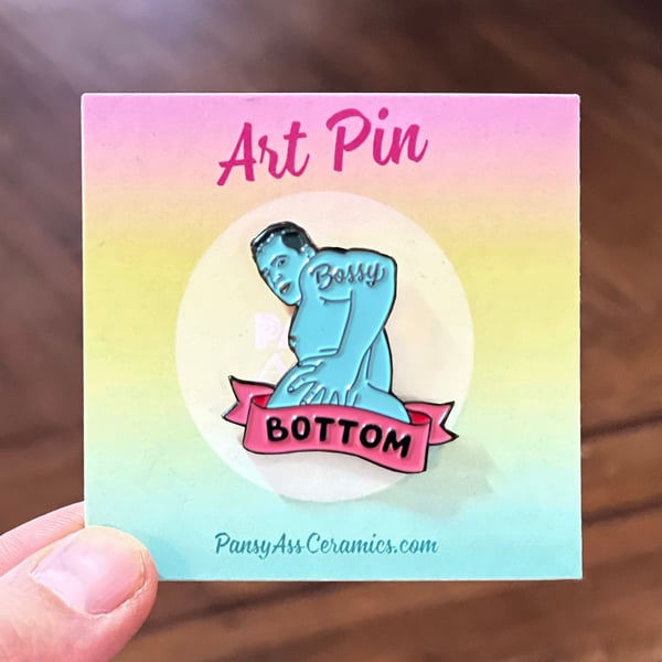 Image of Pin - Bossy Bottom