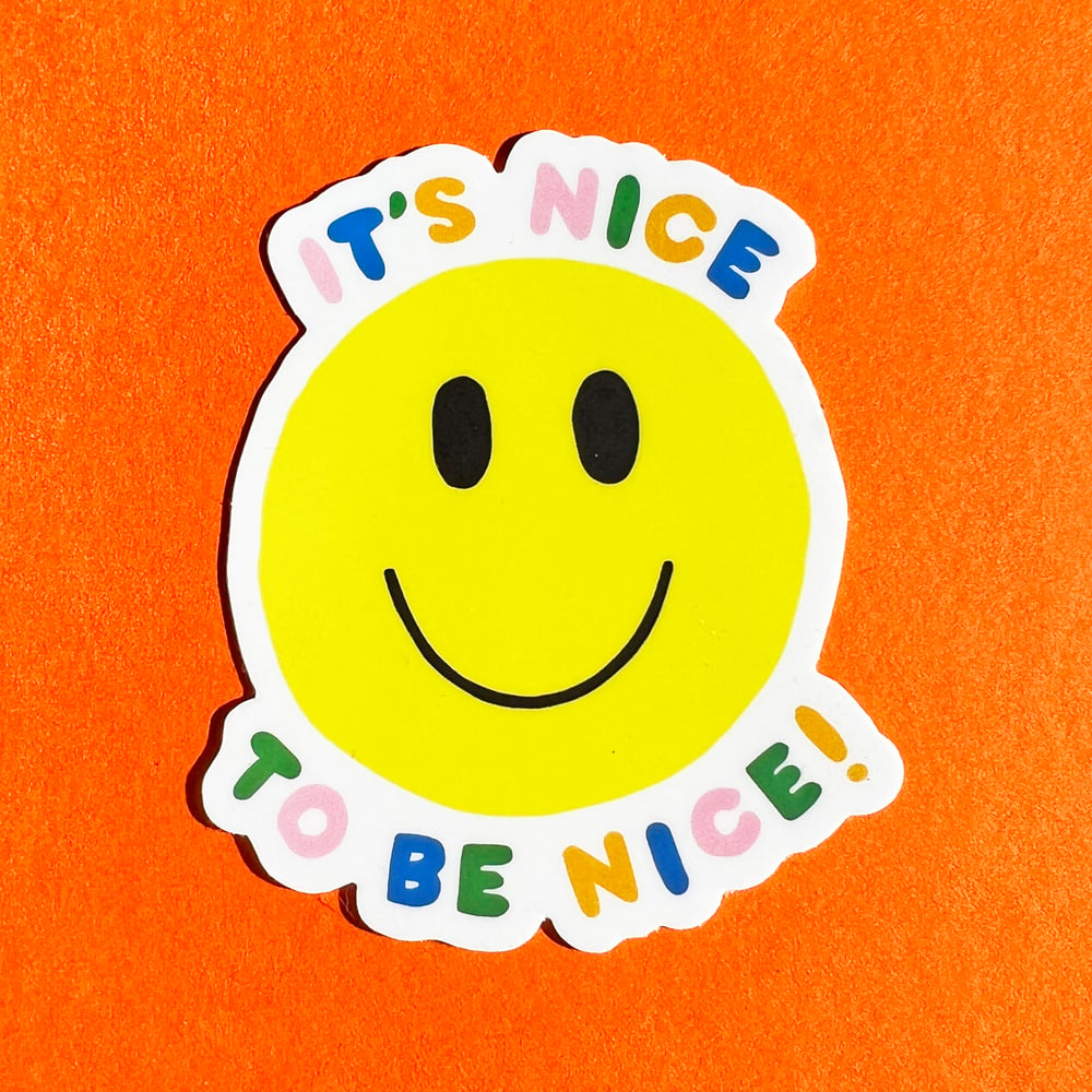 It's Nice to be Nice