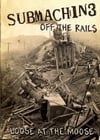 Submachine "Off The Rails - Loose At The Moose" (Da' Core) Live CD/DVD