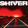 Shiver "Last Rides Of The Midway" (Da' Core) CD