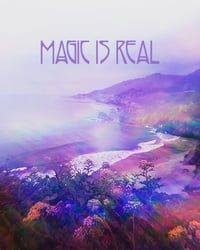 Image 1 of 'Magic Is Real' Print