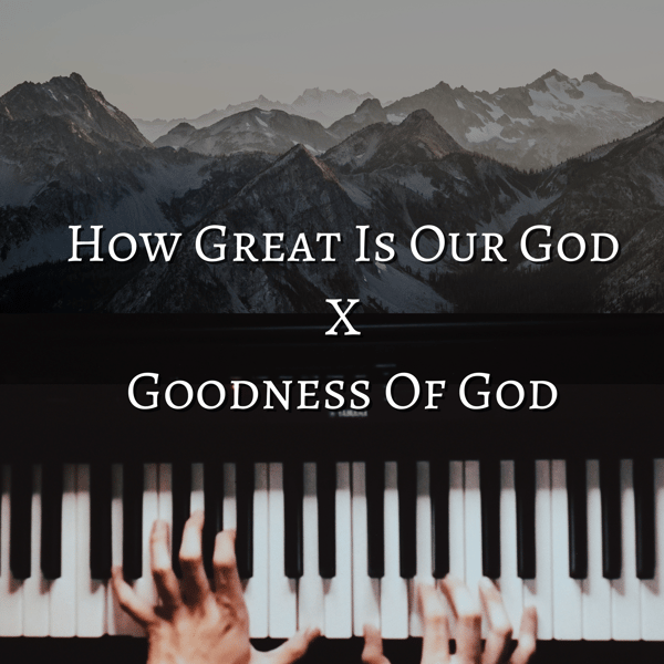 Image of How Great Is Our God X Goodness Of God