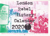 London Rebel HIstory Calendar 2020