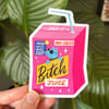 Bitch Juice Sticker
