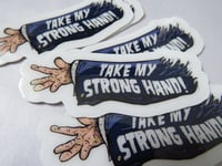Image 2 of Law Industries Take My strong Hand Sticker