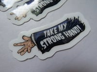 Image 4 of Law Industries Take My strong Hand Sticker