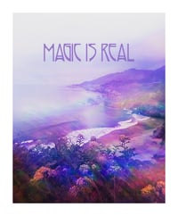Image 2 of 'Magic Is Real' Print