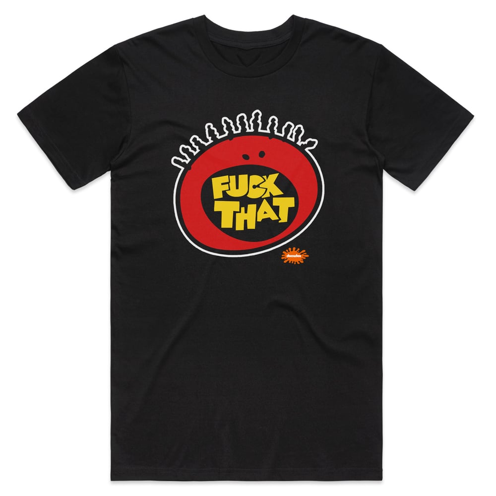 Image of F*ck That tee black