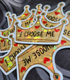 I Choose Me Crown Sticker