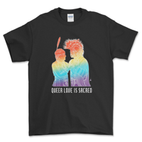Image 1 of “Queer Love is Sacred” t-shirt