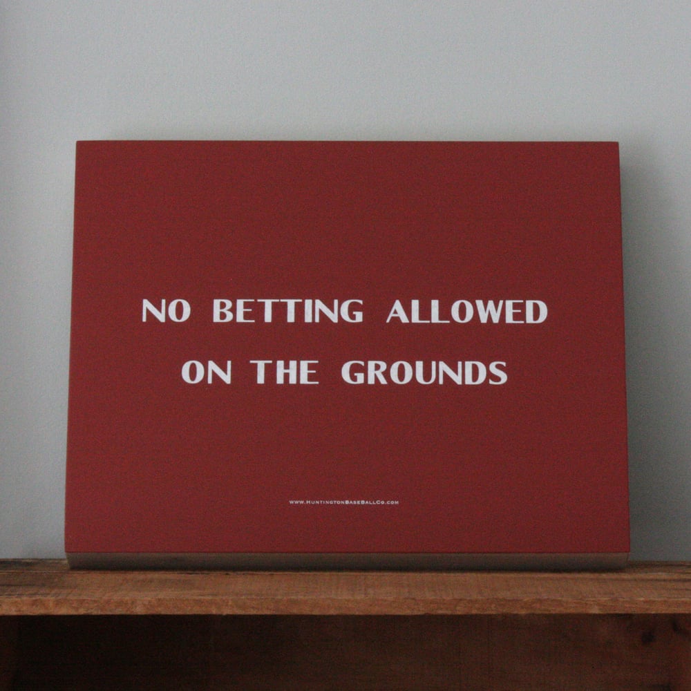 Image of No Betting Allowed on the Grounds Art Panel