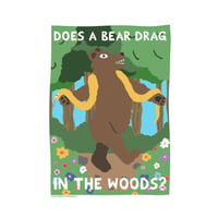Does A Bear Drag In The Woods?