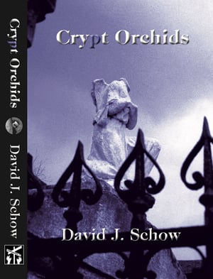 Crypt Orchids by David J. Schow