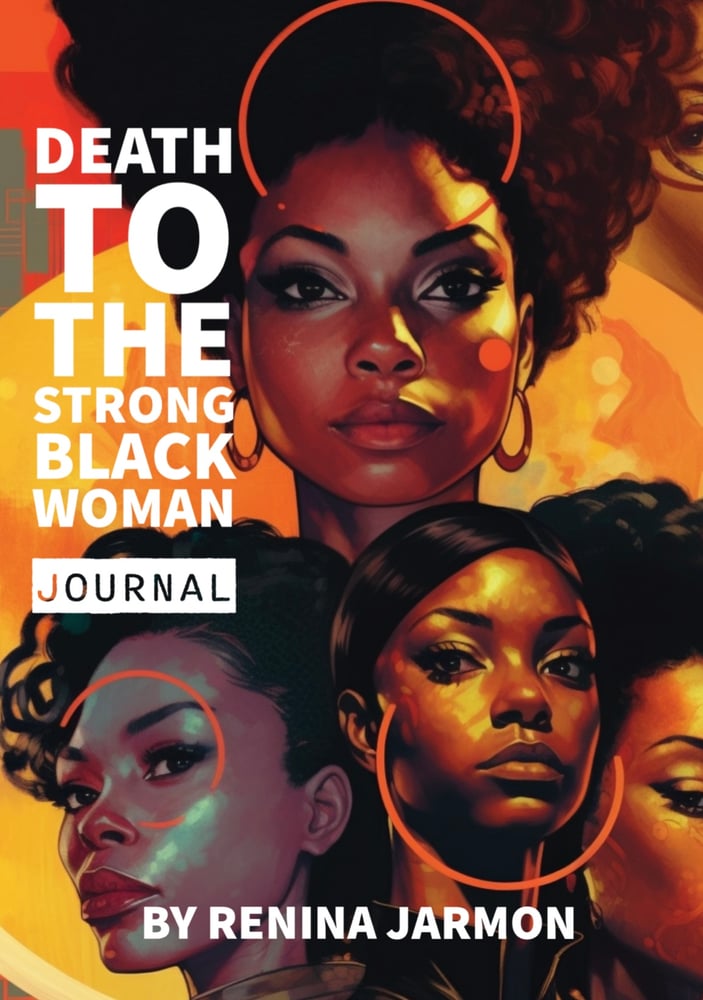 Image of Death To The Strong Black Woman Journal
