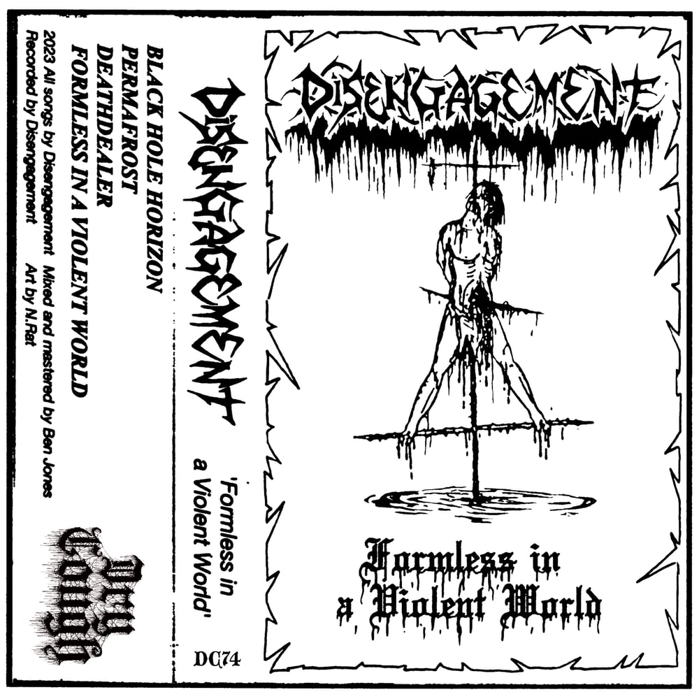 Image of Disengagement - Formless in a Violent World Cassette (DC74)