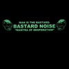 BASTARD NOISE "Mantra Of Desperation" LP
