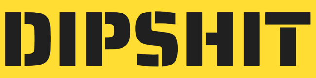 287. Dipshit Sticker