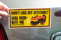 Image 2 of Don't Like My Driving/Attitude? Dial 1800-BITE-ME Garfield Cat Bumper Sticker