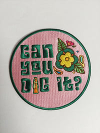 Image 3 of Can you dig it? Woven patch