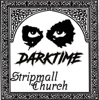 Image 1 of DARKTIME - Stripmall Church Demo