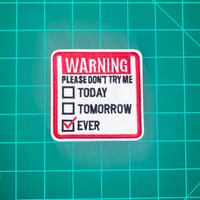 Image 2 of Warning Please Don’t Try Me