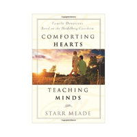 Comforting Hearts, Teaching Minds BY STARR MEADE