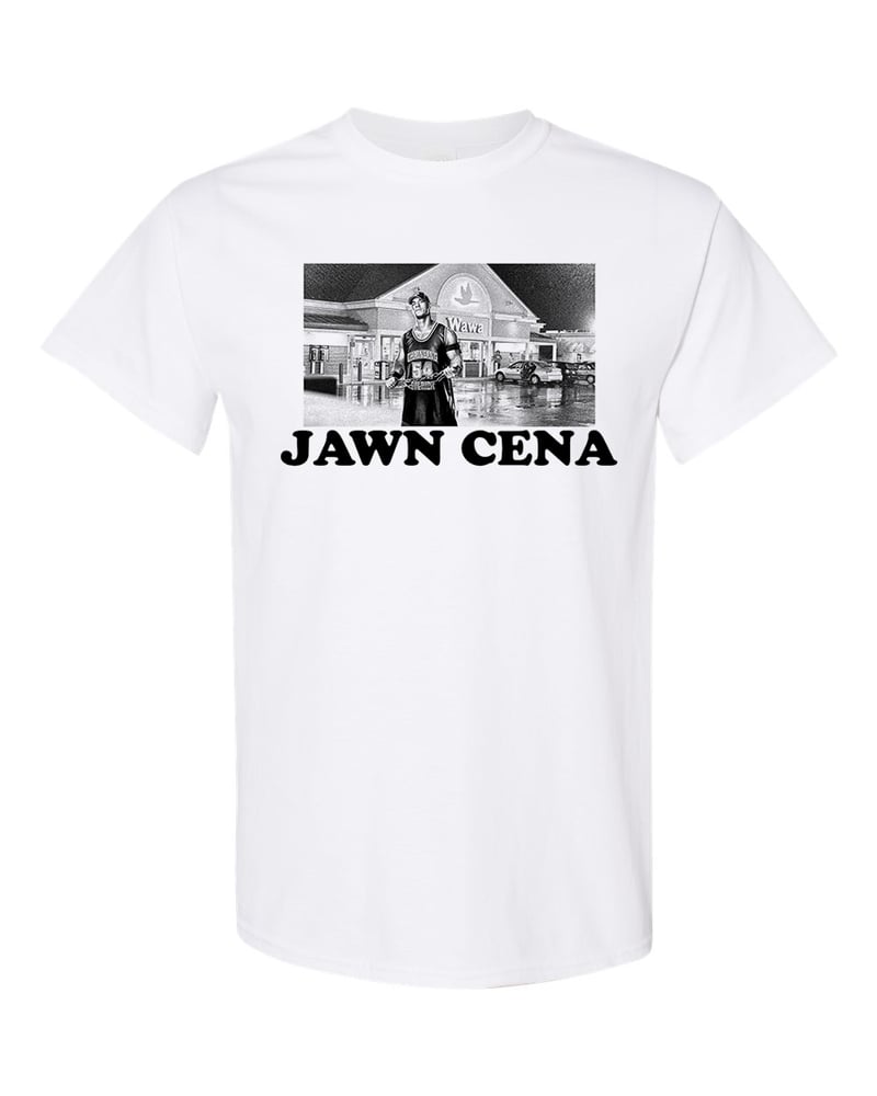 Image of JAWN CENA Tee (Pre-order Ends 7/14)