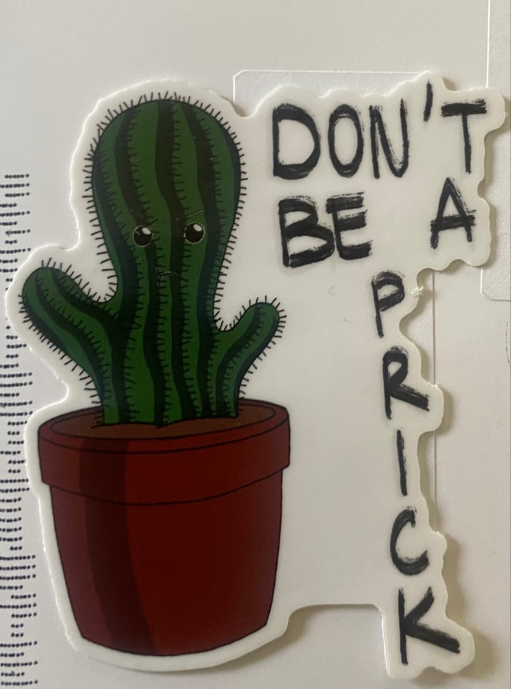 Image of Don’t be a prick ;)