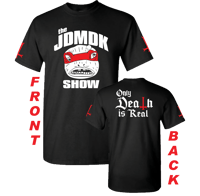 JDMDK - Only Death Is Real Short Sleeve T