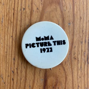 Image of 1977 MoMA Picture This Button