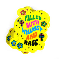 Image 3 of Filled With Whimsy and Rage Sticker