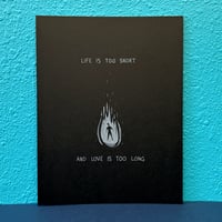 Image of Life is Too Short Print