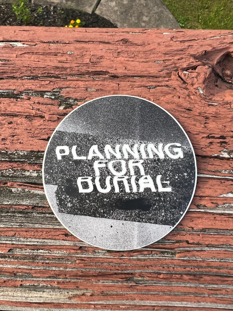 Image of Planning For Burial 2023 Sticker 