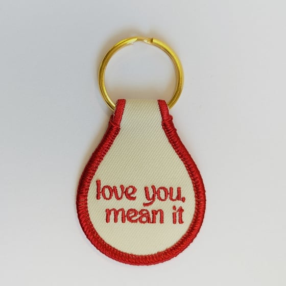 Image of Love You, Mean It Fabric Keytag