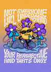 Not everyone will understand your perspective - PRINT