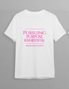 Pursuing Purpose in the Midst of it All T-shirt - Pink