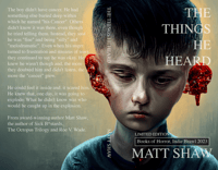 The Things He Heard - Limited edition (horror)